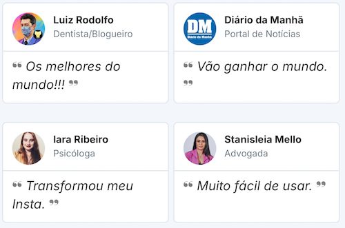 Depoimentos positivos sobre serviço ou produto.